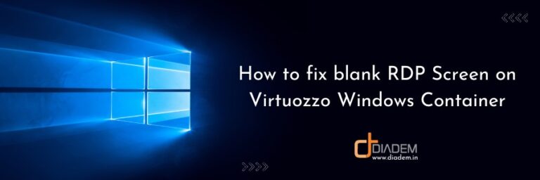 How to fix blank RDP Screen on Virtuozzo Windows Container | Diadem ...